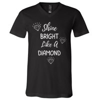 Shine Bright Like A Diamond V-Neck T-Shirt