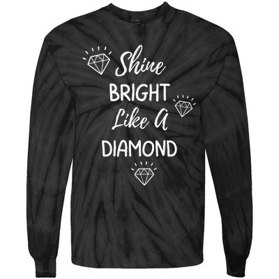 Shine Bright Like A Diamond Tie-Dye Long Sleeve Shirt