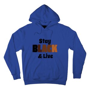 Stay Black & Live For Black History Month Juneteenth Gift African Pride Hoodie