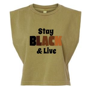 Stay Black & Live For Black History Month Juneteenth Gift African Pride Garment-Dyed Women's Muscle Tee