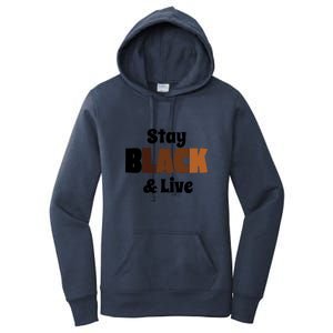 Stay Black & Live For Black History Month Juneteenth Gift African Pride Women's Pullover Hoodie