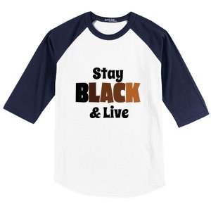 Stay Black & Live For Black History Month Juneteenth Gift African Pride Baseball Sleeve Shirt