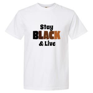 Stay Black & Live For Black History Month Juneteenth Gift African Pride Garment-Dyed Heavyweight T-Shirt