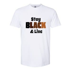 Stay Black & Live For Black History Month Juneteenth Gift African Pride Softstyle CVC T-Shirt