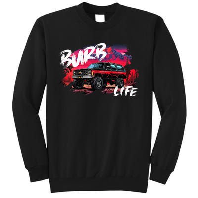 Squarebody Burb Life Truck Squarebody Suburban Tall Sweatshirt