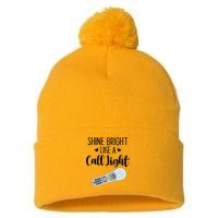 Shines Bright Like Call Light Funny Nurse Aide ER ICU Nurse Pom Pom 12in Knit Beanie
