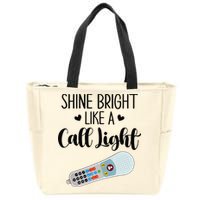 Shines Bright Like Call Light Funny Nurse Aide ER ICU Nurse Zip Tote Bag