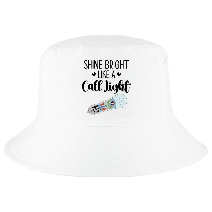 Shines Bright Like Call Light Funny Nurse Aide ER ICU Nurse Cool Comfort Performance Bucket Hat