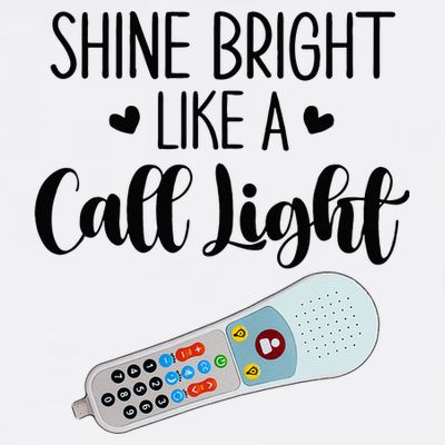 Shines Bright Like Call Light Funny Nurse Aide ER ICU Nurse T-Shirt