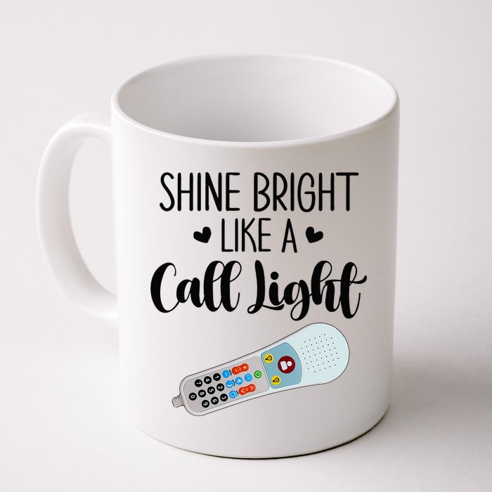 Shines Bright Like Call Light Funny Nurse Aide ER ICU Nurse Mug