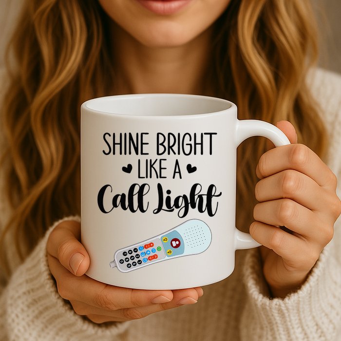 Shines Bright Like Call Light Funny Nurse Aide ER ICU Nurse Mug