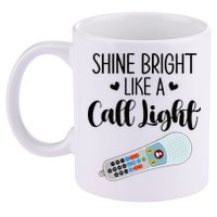 Shines Bright Like Call Light Funny Nurse Aide ER ICU Nurse 11oz C Handle Ceramic Mug