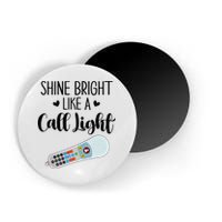 Shines Bright Like Call Light Funny Nurse Aide ER ICU Nurse Magnet
