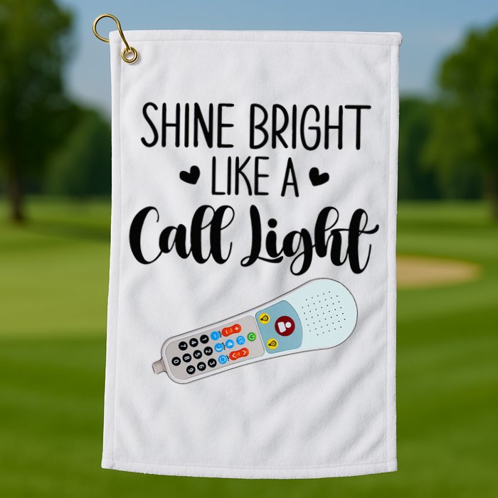 Shines Bright Like Call Light Funny Nurse Aide ER ICU Nurse Golf Towel