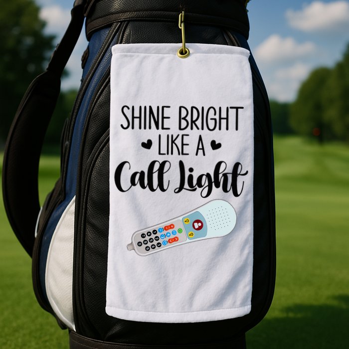 Shines Bright Like Call Light Funny Nurse Aide ER ICU Nurse Golf Towel