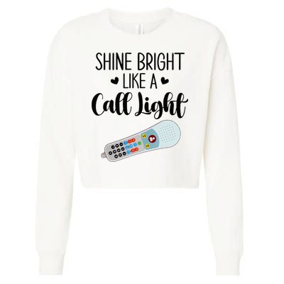 Shines Bright Like Call Light Funny Nurse Aide ER ICU Nurse Cropped Pullover Crew