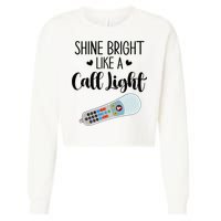 Shines Bright Like Call Light Funny Nurse Aide ER ICU Nurse Cropped Pullover Crew