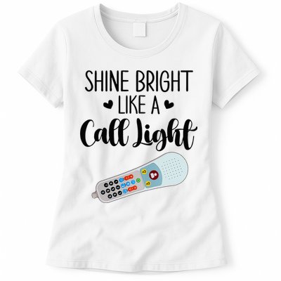 Shines Bright Like Call Light Funny Nurse Aide ER ICU Nurse Womens T-Shirt