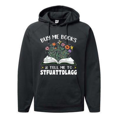 Spicy Book Lover, Buy Me Books And Tell Me To STFUATTDLAGG Performance Fleece Hoodie