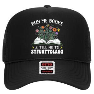 Spicy Book Lover, Buy Me Books And Tell Me To STFUATTDLAGG High Crown Mesh Back Trucker Hat