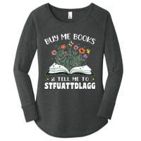 Spicy Book Lover, Buy Me Books And Tell Me To STFUATTDLAGG Women's Perfect Tri Tunic Long Sleeve Shirt