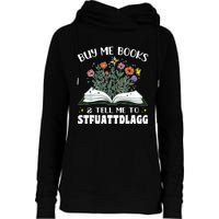 Spicy Book Lover, Buy Me Books And Tell Me To STFUATTDLAGG Womens Funnel Neck Pullover Hood