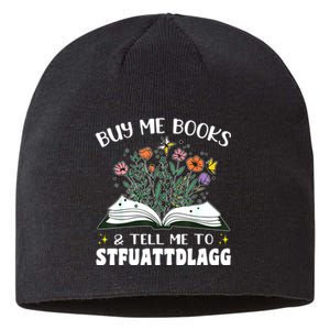 Spicy Book Lover, Buy Me Books And Tell Me To STFUATTDLAGG Sustainable Beanie