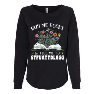 Spicy Book Lover, Buy Me Books And Tell Me To STFUATTDLAGG Womens California Wash Sweatshirt