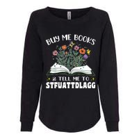 Spicy Book Lover, Buy Me Books And Tell Me To STFUATTDLAGG Womens California Wash Sweatshirt