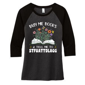 Spicy Book Lover, Buy Me Books And Tell Me To STFUATTDLAGG Women's Tri-Blend 3/4-Sleeve Raglan Shirt