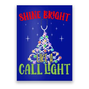 Shine Bright Like A Call Light Nurse Nursing Xmas Lights Gift Poster