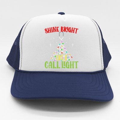 Shine Bright Like A Call Light Nurse Nursing Xmas Lights Gift Trucker Hat