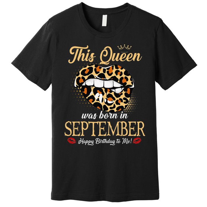 September Birthday Leopard It's My Birthday September Queen Premium T-Shirt