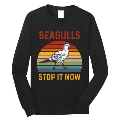 Seagulls Bird Lover Stop It Now Retro Vintage Funny Seagulls Long Sleeve Shirt