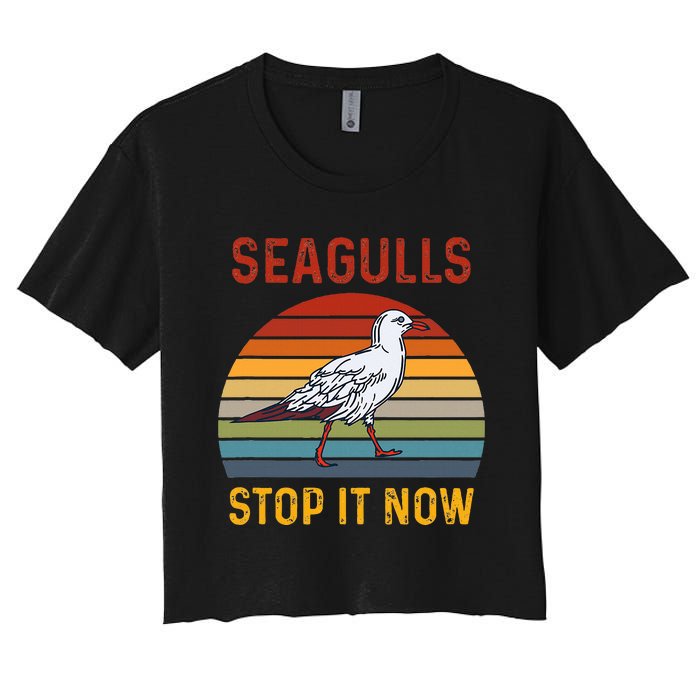 Seagulls Bird Lover Stop It Now Retro Vintage Funny Seagulls Women's Crop Top Tee