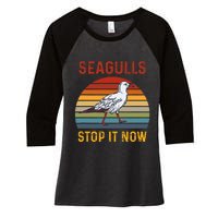 Seagulls Bird Lover Stop It Now Retro Vintage Funny Seagulls Women's Tri-Blend 3/4-Sleeve Raglan Shirt