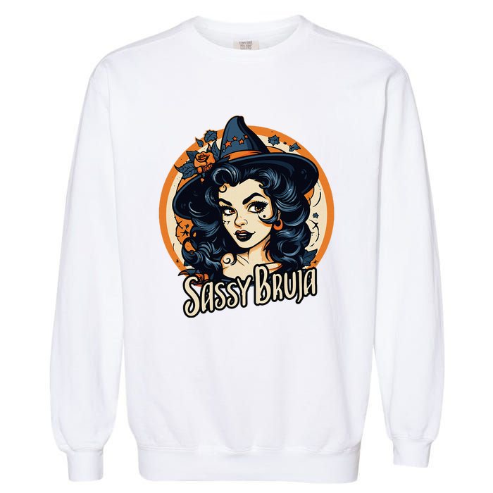 Sassy Bruja Latina Mexican Halloween Witch Garment-Dyed Sweatshirt