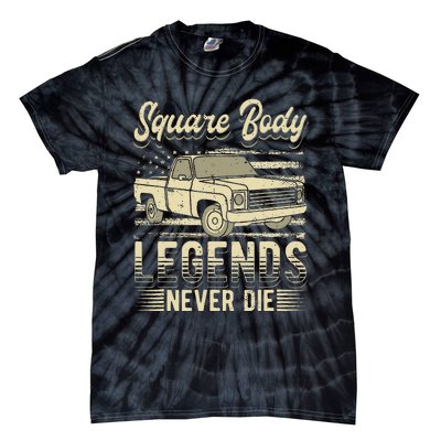 Square Body Legends Never Die Artwork For A Truck Driver Tie-Dye T-Shirt