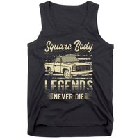 Square Body Legends Never Die Artwork For A Truck Driver Tank Top