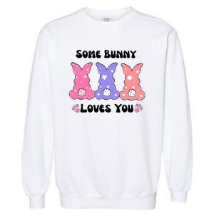 Some Bunny Love You Easter Easter Garment-Dyed Sweatshirt