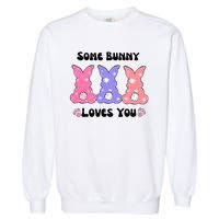 Some Bunny Love You Easter Easter Garment-Dyed Sweatshirt