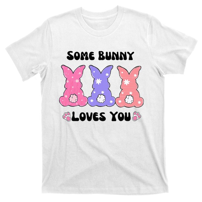 Some Bunny Love You Easter Easter T-Shirt