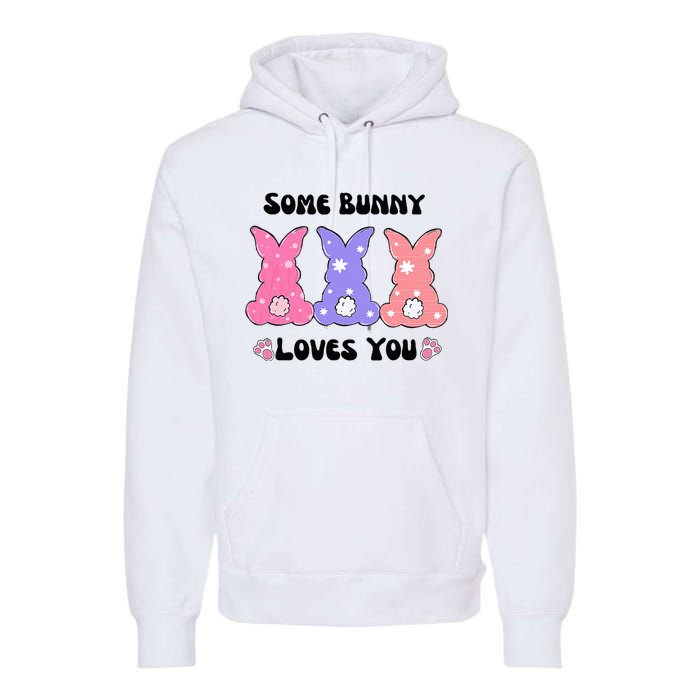 Some Bunny Love You Easter Easter Premium Hoodie