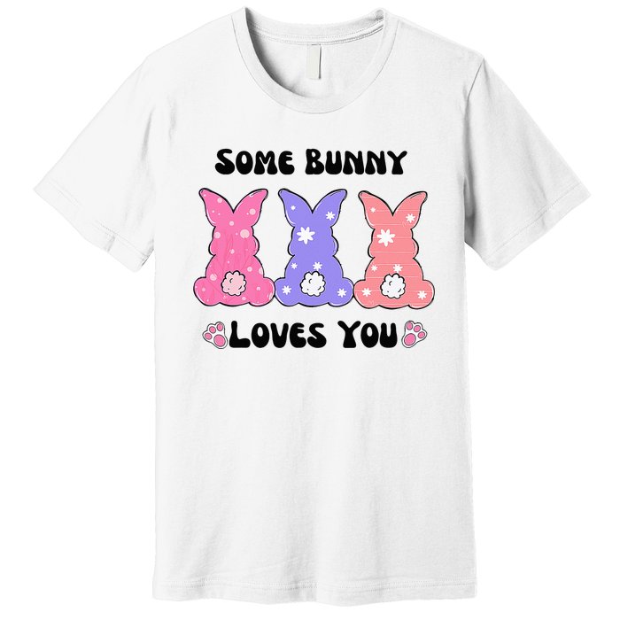 Some Bunny Love You Easter Easter Premium T-Shirt