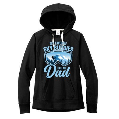 Skiing Buddies My Favorite Ski Buddies Call Me Dad Cute Gift Women's Fleece Hoodie