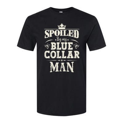 Spoiled By My Blue Collar Man Husband Boyfriend Vintage Softstyle® CVC T-Shirt