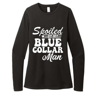 Spoiled By My Blue Collar Man (On Back) Womens CVC Long Sleeve Shirt