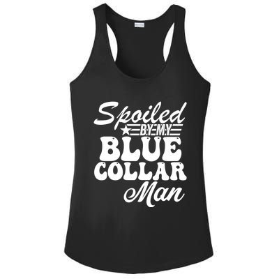 Spoiled By My Blue Collar Man (On Back) Ladies PosiCharge Competitor Racerback Tank