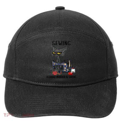 Sewing Because Murder Is Wrong Funny Cat 7-Panel Snapback Hat