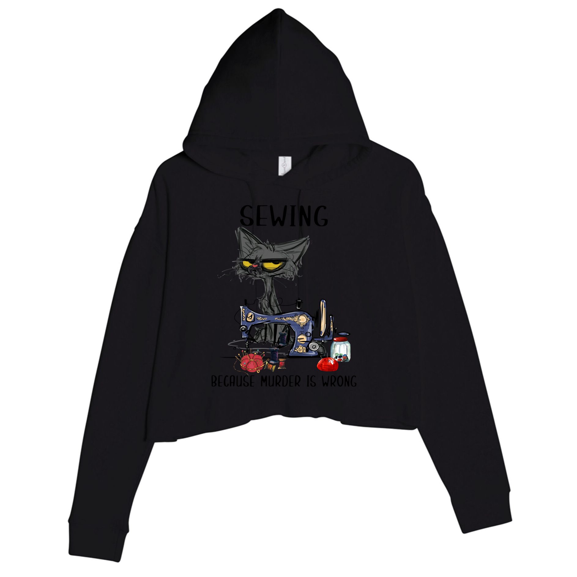 Sewing Because Murder Is Wrong Funny Cat Crop Fleece Hoodie